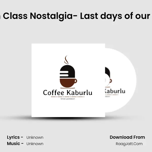 EP-04 10th Class Nostalgia- Last days of our School life MP3 Song by  Cover