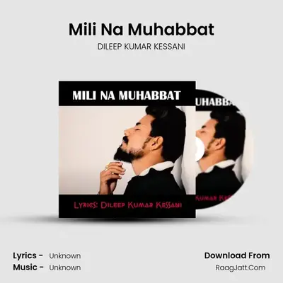 Mili Na Muhabbat MP3 Song by DILEEP KUMAR KESSANI Cover