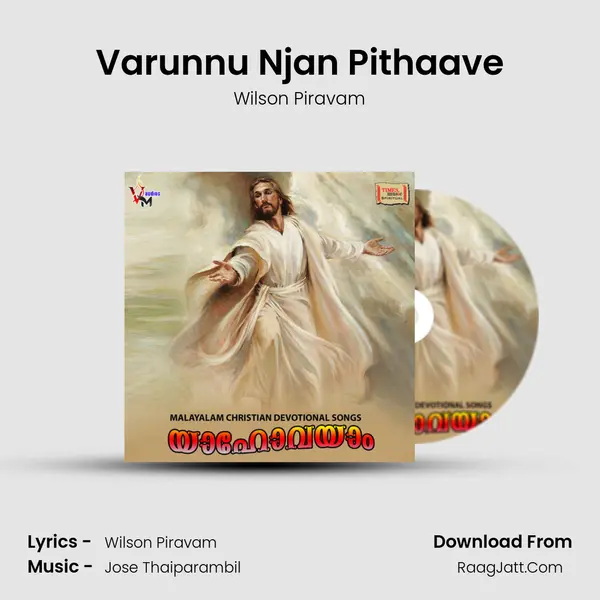 Varunnu Njan Pithaave MP3 Song by Wilson Piravam Cover