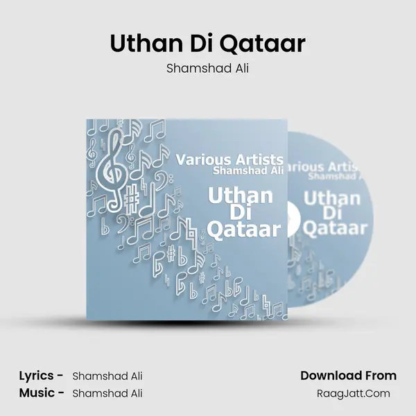 Uthan Di Qataar MP3 Song by Shamshad Ali Cover