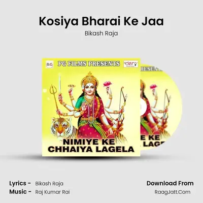 Kosiya Bharai Ke Jaa mp3 song