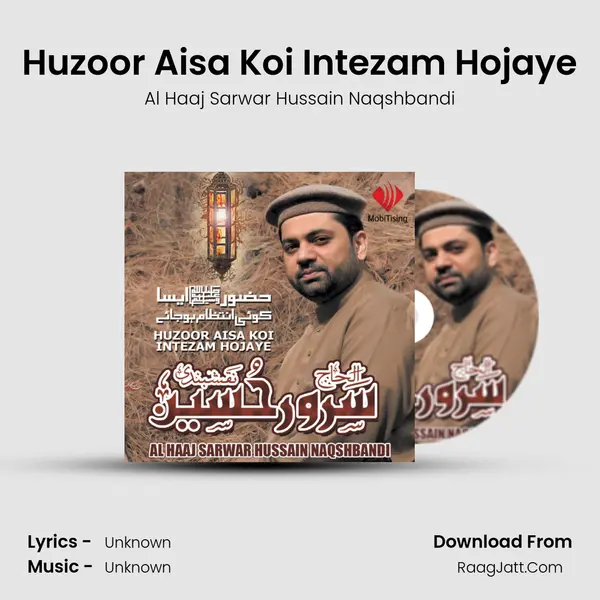 Huzoor Aisa Koi Intezam Hojaye MP3 Song by Al Haaj Sarwar Hussain Naqshbandi Cover