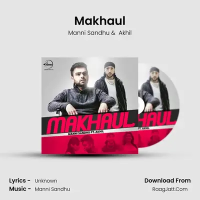 Makhaul MP3 Song by Manni Sandhu Cover