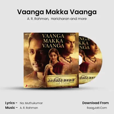 Vaanga Makka Vaanga - Haricharan
