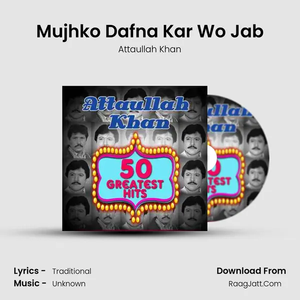 Mujhko Dafna Kar Wo Jab MP3 Song by Attaullah Khan Cover