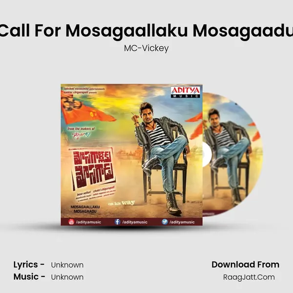 Call For Mosagaallaku Mosagaadu MP3 Song by MC-Vickey Cover