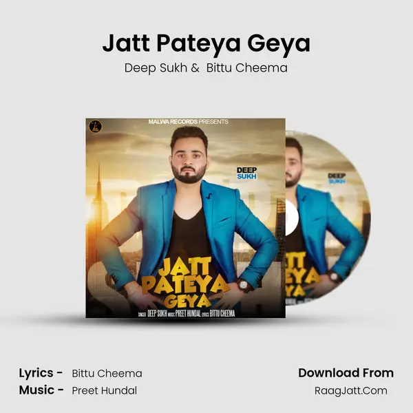 Jatt Pateya Geya MP3 Song by Deep Sukh Cover