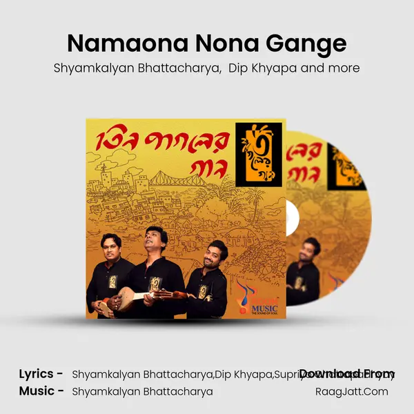Namaona Nona Gange MP3 Song by Shyamkalyan Bhattacharya Cover