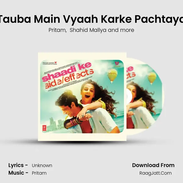 Tauba Main Vyaah Karke Pachtaya MP3 Song by Pritam Cover