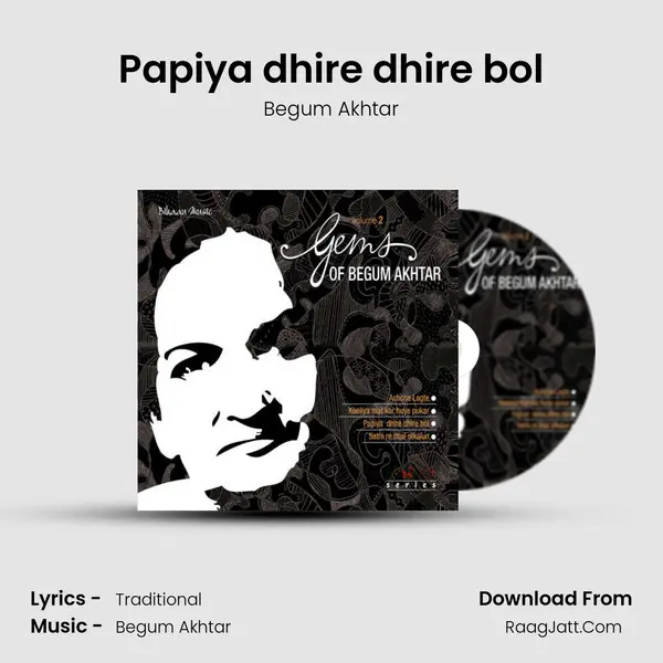 Papiya dhire dhire bol MP3 Song by Begum Akhtar Cover
