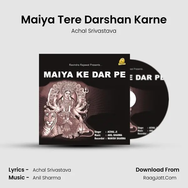 Maiya Tere Darshan Karne MP3 Song by Achal Srivastava Cover