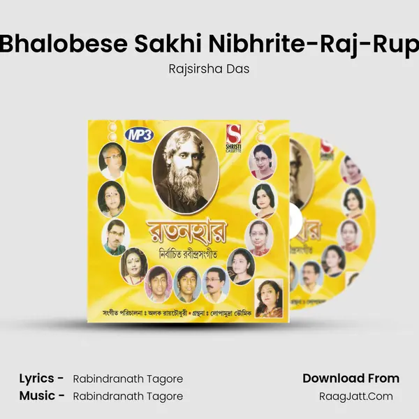 Bhalobese Sakhi Nibhrite-Raj-Rup MP3 Song by Rajsirsha Das Cover