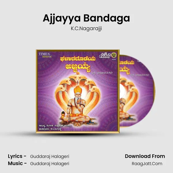 Ajjayya Bandaga MP3 Song by K.C.Nagarajji Cover