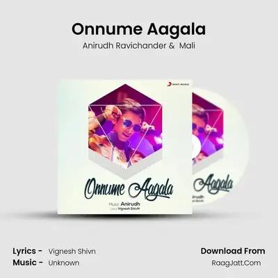 Onnume Aagala - Anirudh Ravichander