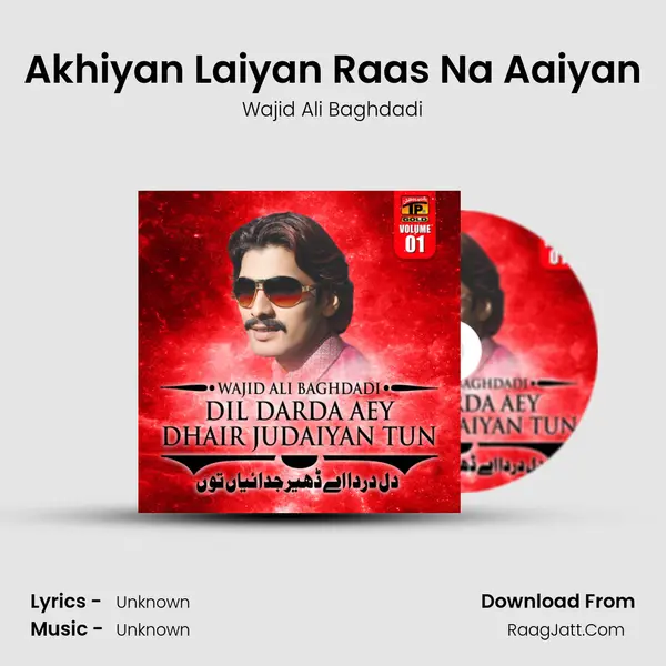 Akhiyan Laiyan Raas Na Aaiyan MP3 Song by Wajid Ali Baghdadi Cover