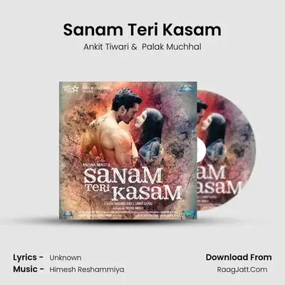 Sanam Teri Kasam MP3 Song by Ankit Tiwari Cover