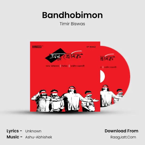 Bandhobimon MP3 Song by Timir Biswas Cover