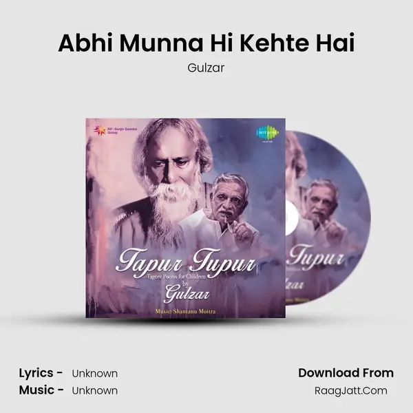 Abhi Munna Hi Kehte Hai MP3 Song by Gulzar Cover