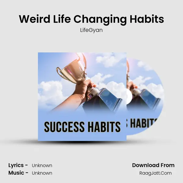 Weird Life Changing Habits MP3 Song by LifeGyan Cover