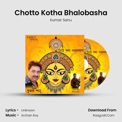 Chotto Kotha Bhalobasha MP3 Song by Kumar Sanu Cover