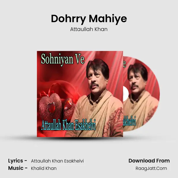 Dohrry Mahiye MP3 Song by Attaullah Khan Cover