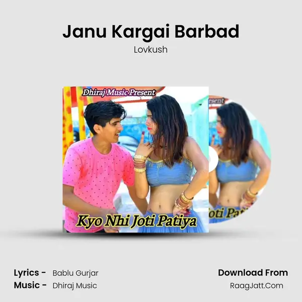 Janu Kargai Barbad MP3 Song by Lovkush Cover