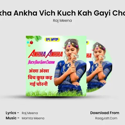 Ankha Ankha Vich Kuch Kah Gayi Chorni mp3 song
