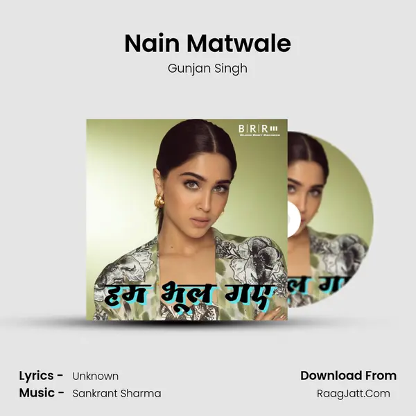 Nain Matwale MP3 Song by Gunjan Singh Cover