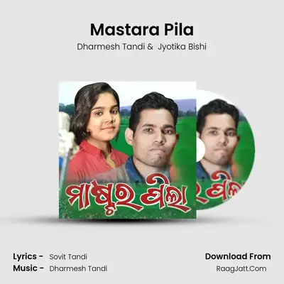 Mastara Pila mp3 song
