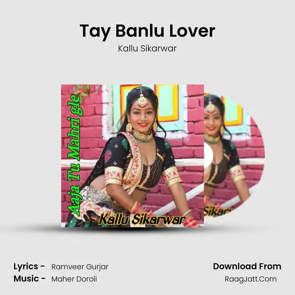 Tay Banlu Lover MP3 Song by Kallu Sikarwar Cover