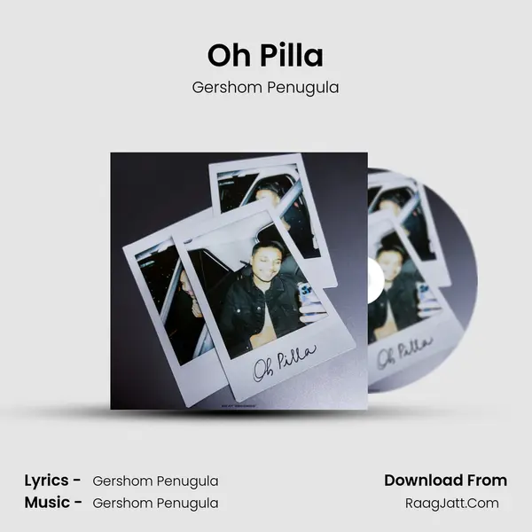 Oh Pilla - Gershom Penugula