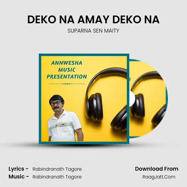 DEKO NA AMAY DEKO NA MP3 Song by SUPARNA SEN MAITY Cover