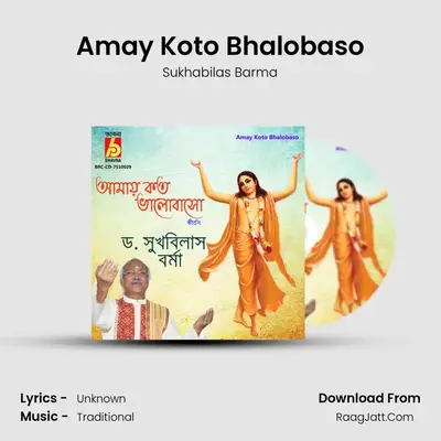 Amay Koto Bhalobaso - Sukhabilas Barma