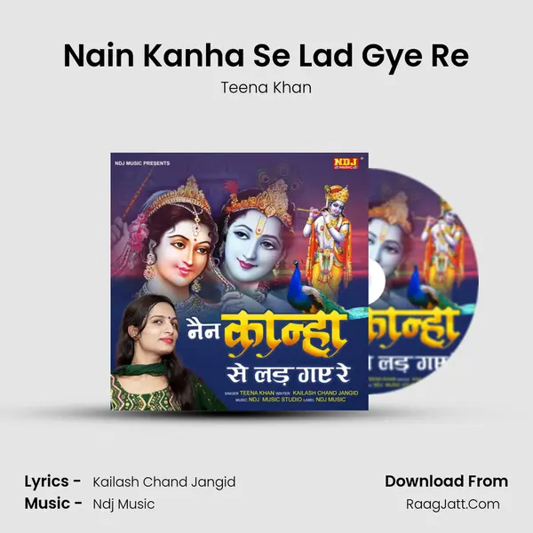 Nain Kanha Se Lad Gye Re - Teena Khan
