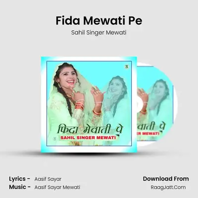Fida Mewati Pe MP3 Song by Sahil Singer Mewati Cover