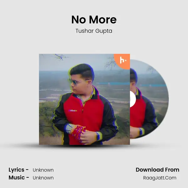 No More MP3 Song by Tushar Gupta Cover