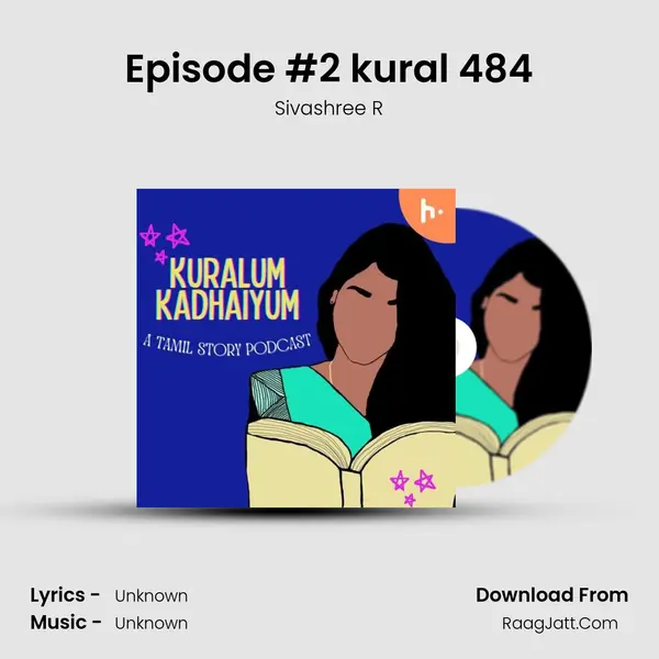 Episode #2 kural 484 MP3 Song by Sivashree R Cover