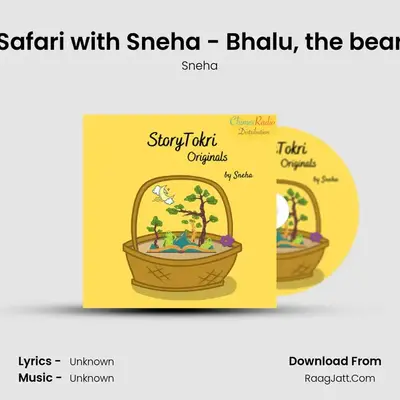 Safari with Sneha - Bhalu, the bear MP3 Song by Sneha Cover