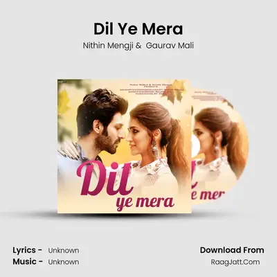 Dil Ye Mera MP3 Song by Nithin Mengji Cover