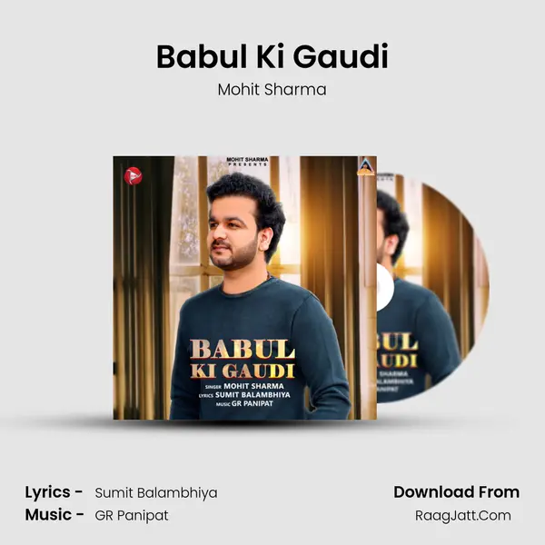 Babul Ki Gaudi - Mohit Sharma