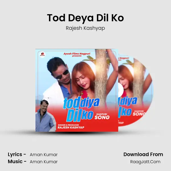 Tod Deya Dil Ko MP3 Song by Rajesh Kashyap Cover