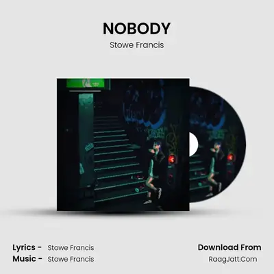 NOBODY - Stowe Francis