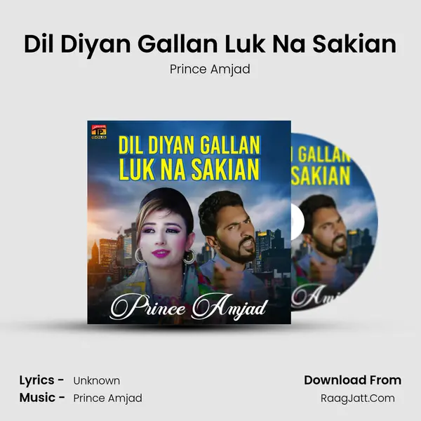 Dil Diyan Gallan Luk Na Sakian - Single - Prince Amjad