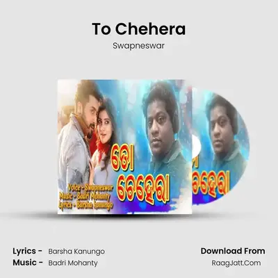 To Chehera - Swapneswar