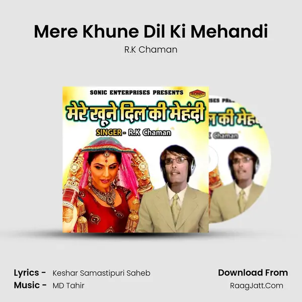 Mere Khune Dil Ki Mehandi MP3 Song by R.K Chaman Cover