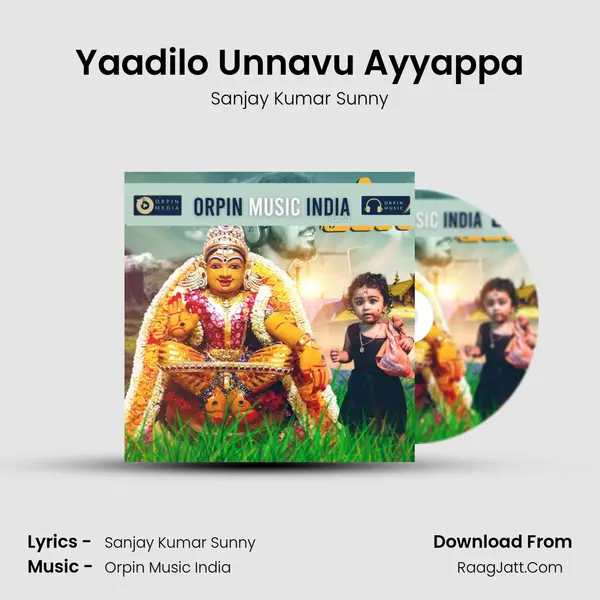Yaadilo Unnavu Ayyappa MP3 Song by Sanjay Kumar Sunny Cover
