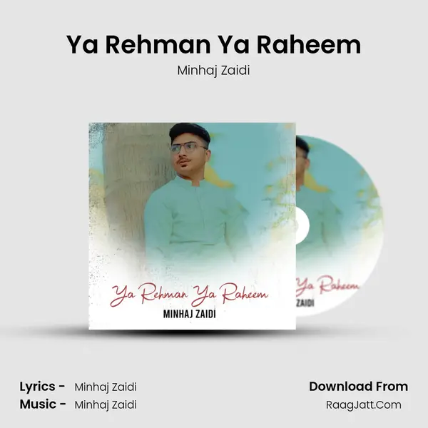 Ya Rehman Ya Raheem - Minhaj Zaidi