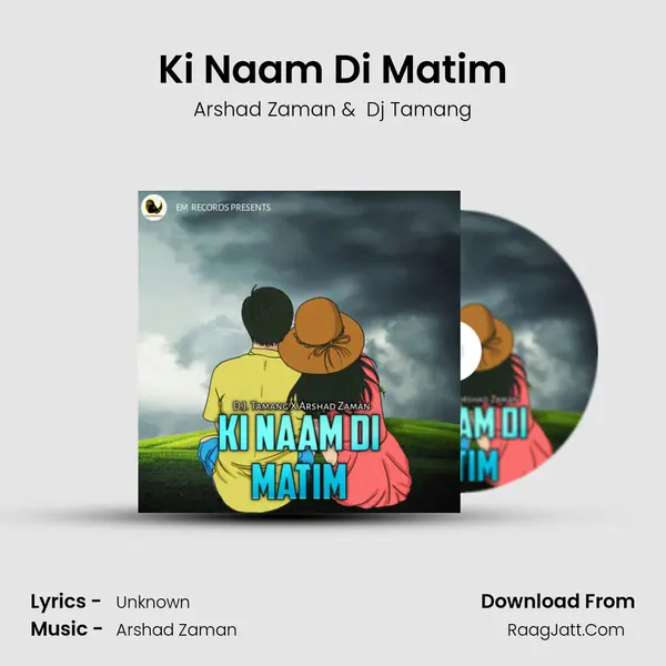 Ki Naam Di Matim MP3 Song by Arshad Zaman Cover