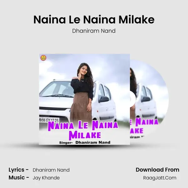 Naina Le Naina Milake MP3 Song by Dhaniram Nand Cover