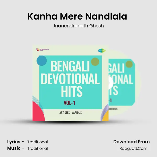 Kanha Mere Nandlala (Bhajan) MP3 Song by Jnanendranath Ghosh Cover